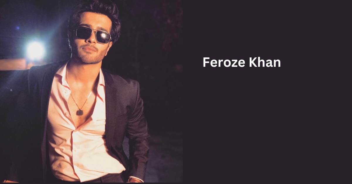 Feroze Khan